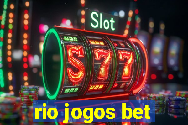 rio jogos bet